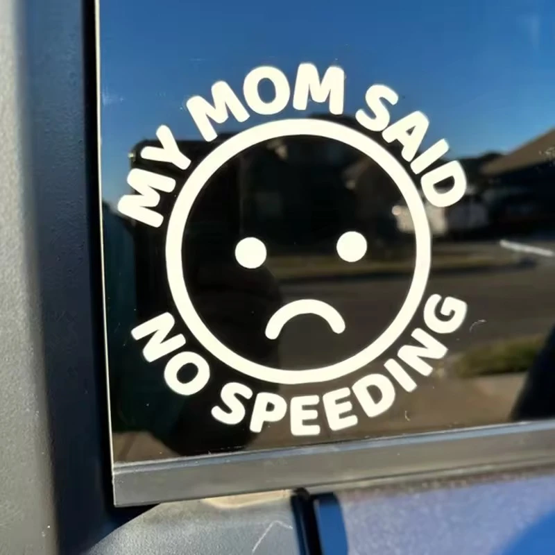 My Mon Said No Speeding Window Sticker