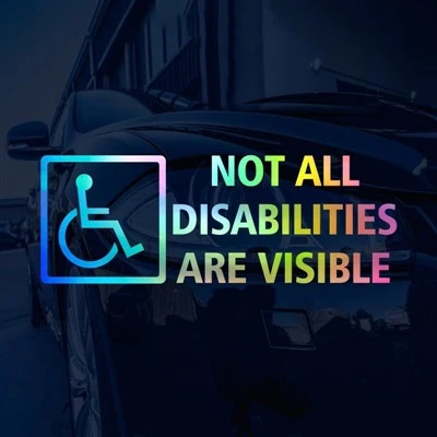 'Not All Disabilities Are Visible' Car Decal